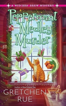 Peppermint Medley Murder : A Witches' Brew Mystery