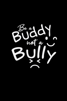 Be a buddy not a bully: 6x9 STOP BULLYING | grid | squared paper | notebook | notes