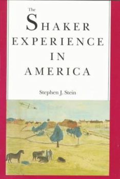 Hardcover The Shaker Experience in America: A History of the United Society of Believers Book