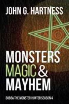 Paperback Monsters, Magic, & Mayhem: Bubba the Monster Hunter Season 4 Book