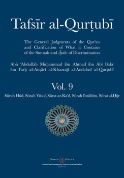 Paperback Tafsir al-Qurtubi Vol. 9: Sūrah Hūd, Sūrah Yūsuf, Sūrat ar-Ra'd, Sūrah Ibrāhīm, and Sūrat al-Ḥijr Book