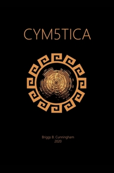 Hardcover Cym5tica: The key to unlocking the ancient archaic hermetic doctrine. Book