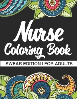 Paperback Nurse Coloring Book: Swear Coloring Book For Nursing Book