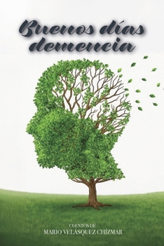 Paperback Buenos días demencia [Spanish] Book