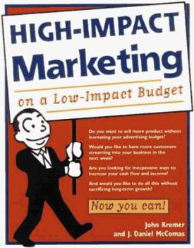 Paperback High-Impact Marketing on a Low-Impact Budget: 101 Strategies to Turbo-Charge Your Business Today! Book