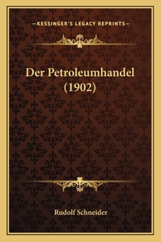 Paperback Der Petroleumhandel (1902) [German] Book