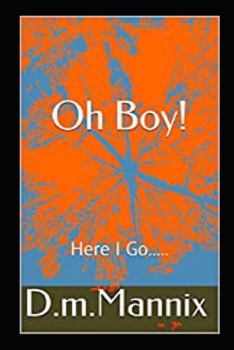 Paperback Oh Boy!: Here I Go..... Book