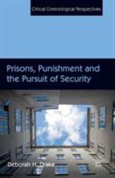 Paperback Prisons, Punishment and the Pursuit of Security Book