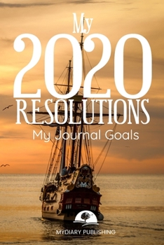 Paperback 2020 New Year Resolution Book Journal - Workbook for Goal Setting and Motivational - 52 pages - 6" x 9" format.: Start your resolutions for the new ye Book