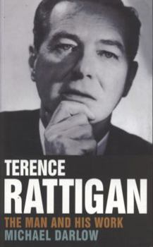 Paperback Terence Rattigan: The Man and His Work (Revised and Updated) (Revised and Updated) Book