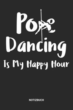 Notizbuch: A5 Notizheft mit punktierten Linien für Pole Dance Freunde. Ideales Poledance Stangentanzen Journal oder Notizbuch. Perfektes Tagebuch oder ... für Männer & Frauen (German Edition)