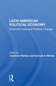 Paperback Latin American Political Economy: Financial Crisis And Political Change Book
