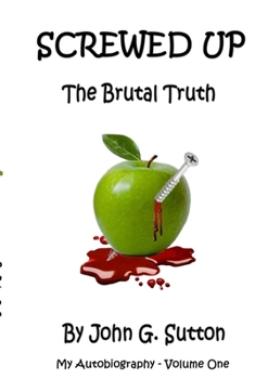 Paperback Screwed Up: The Brutal Truth Book