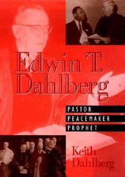 Hardcover Edwin T Dahlberg Pastor Peacemaker Prophet Book