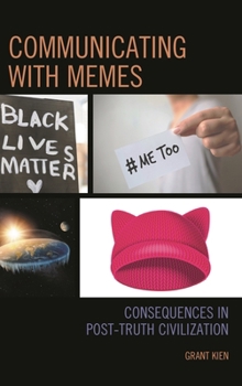Paperback Communicating with Memes: Consequences in Post-truth Civilization Book