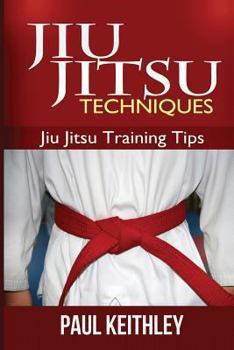 Paperback Jiu Jitsu Techniques: Jiu Jitsu Training Tips Book