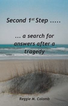 Paperback Second 1st Step: A Search for Answers After a Tragedy Book