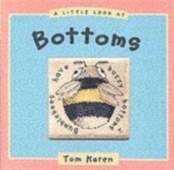 Hardcover A Little Look at Bottoms Book