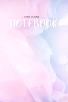 MOM'S COOKING: (6x9 Lined) Blank Journal Notebook Organizer Planner for MOM'S COOKING
