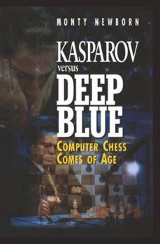 Hardcover Kasparov Versus Deep Blue: Computer Chess Comes of Age Book