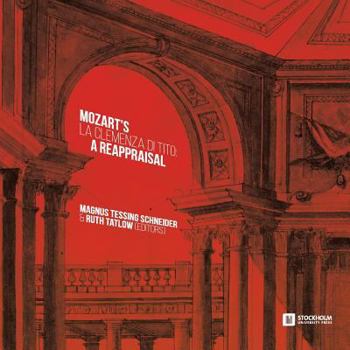 Paperback Mozart's 'La clemenza di Tito': A Reappraisal Book