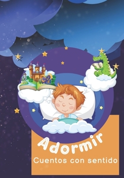 Paperback A dormir cuentos: Cuentos con sentido [Spanish] Book