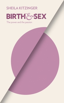 Paperback Birth and Sex: The Power and the Passion Book