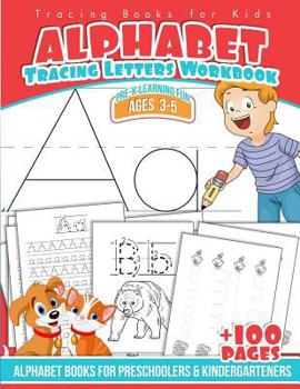 Paperback Tracing Books for Kids Alphabet Letters Workbook: Alphabet Books for Preschoolers & Kindergarteners Book
