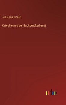 Hardcover Katechismus der Buchdruckerkunst [German] Book