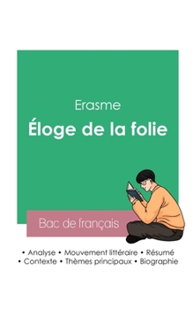 Paperback Réussir son Bac de philosophie 2023: Analyse de l'essai Éloge de la folie de Erasme [French] Book