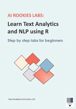 Paperback AI Rookies Labs Learn Text Analytics and NLP using R Book