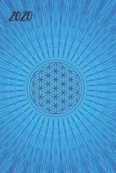 2020 TageBuch Kalender Lebensblume Mandala DIN A5: Januar 2020 bis Dezember 2020  Kalender, Organizer, Terminkalender mit Wochenplaner, pro Werktag 1 ... Top organisiert durchs Jahr! (German Edition)