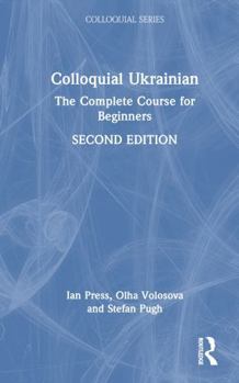 Hardcover Colloquial Ukrainian: The Complete Course for Beginners Book