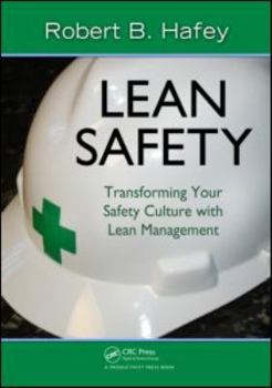 Paperback Lean Safety: Transforming your Safety Culture with Lean Management Book