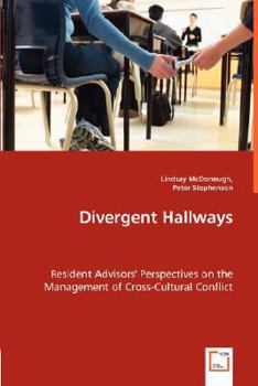 Paperback Divergent Hallways - Resident Advisors' Perspectives on the Management of Cross-Cultural Conflict Book