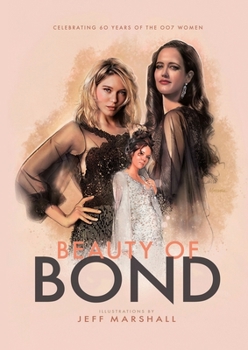 Paperback Beauty of Bond: Celebrating 60 years of the 007 women Book