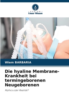 Paperback Die hyaline Membrane-Krankheit bei termingeborenen Neugeborenen [German] Book