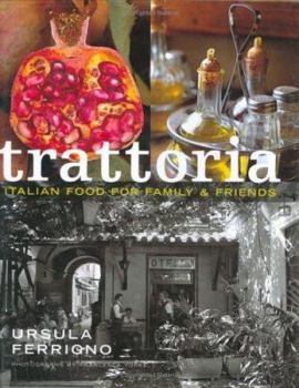 Hardcover Trattoria: Food for Family and Friends Book