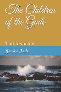 Paperback The Children of the Gods: The Invasion Book