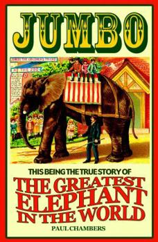Hardcover Jumbo: The Greatest Elephant in the World Book