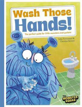 Paperback Monster Manners: Wash Those Hands! Book