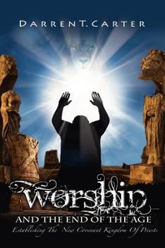 Paperback Worship and the End of the Age Book