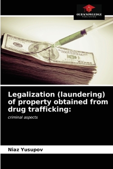 Paperback Legalization (laundering) of property obtained from drug trafficking Book