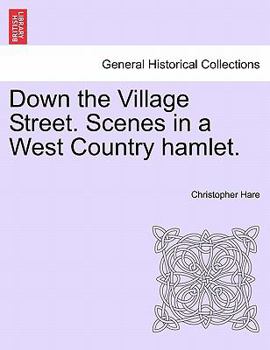 Paperback Down the Village Street. Scenes in a West Country Hamlet. Book