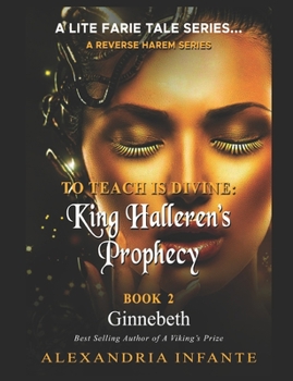 Paperback To Teach is Divine;: King Halleren's Prophecy Book