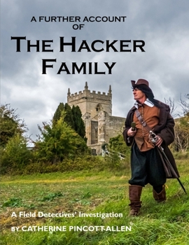 A Further Account of the Hacker Family: A Field Detectives' Investigation