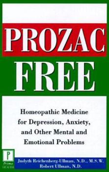 Paperback Prozac-Free: Homeopathic Medicine for Depression, Anxiety, and Other Mental and Emotional Problems Book