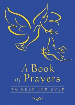Hardcover A Book of Prayers to Keep for Ever Book