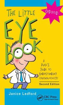 The Little Eye Book: A Pupil's Guide to Understanding Ophthalmology