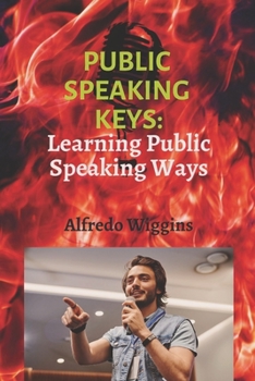 Paperback Public speaking keys: Learning Public Speaking Ways Book